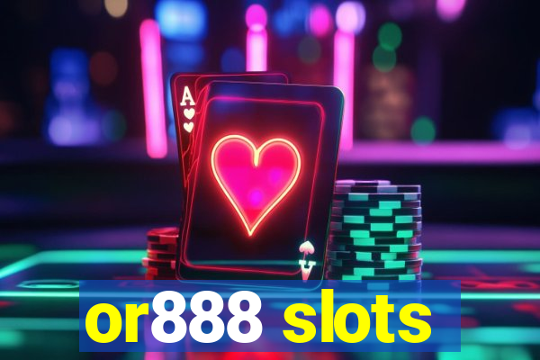or888 slots